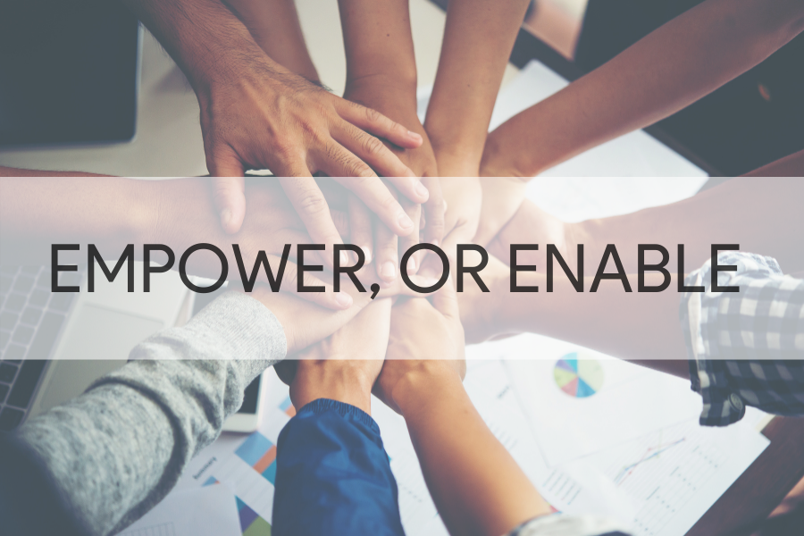 Empower or Enable