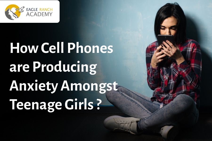 How Cell Phones are Producing Anxiety Amongst Teenage Girls
